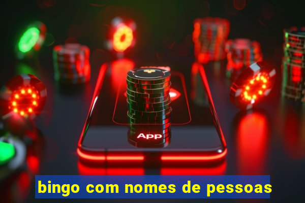 bingo com nomes de pessoas